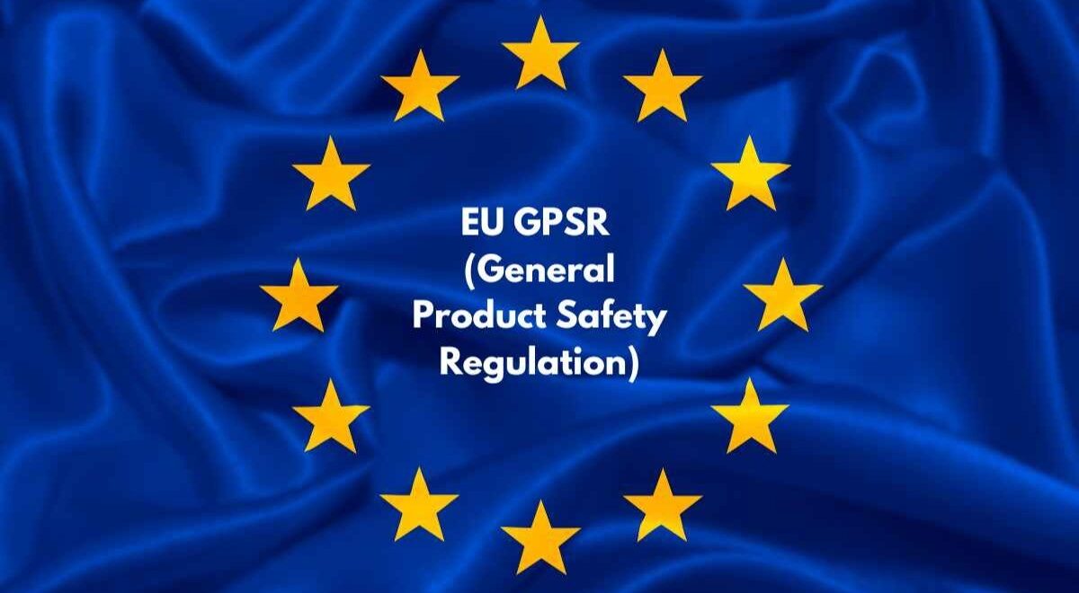 General Product Safety Regulation (GPSR)